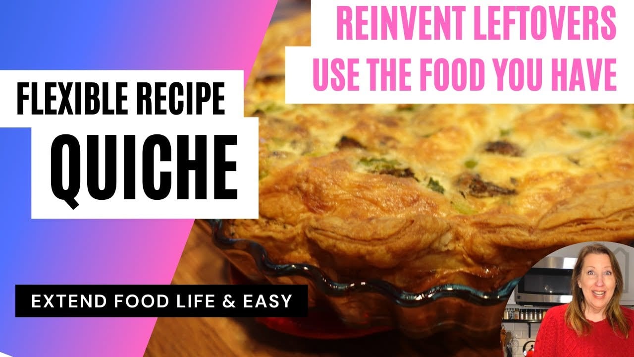 Quiche: Reinvent Leftovers and Aging Food into Delicious Healthy Delight -  Ready and Thriving